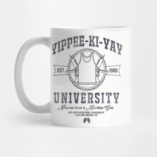 Yippee-Ki-Yay University Mug